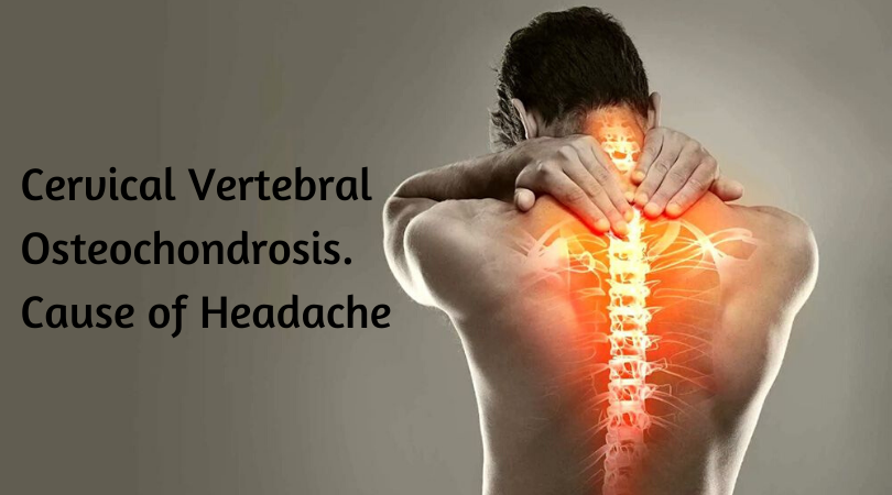 Cervical Vertebral Osteochondrosis. Cause of Headache