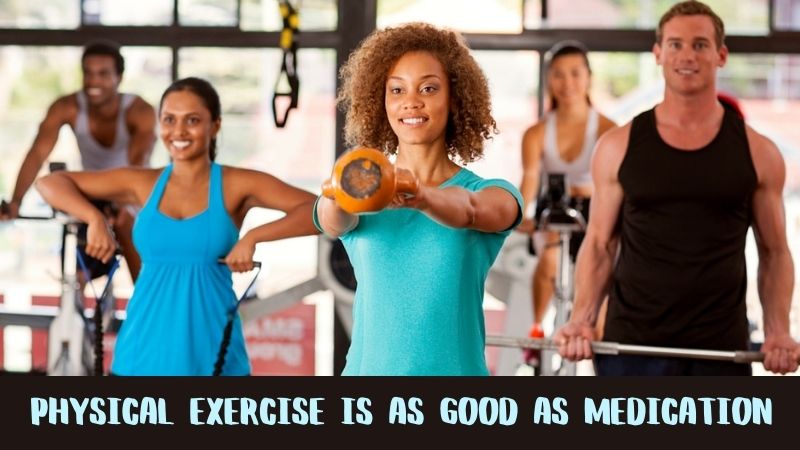 Physical Exercise Is As Good As Medication